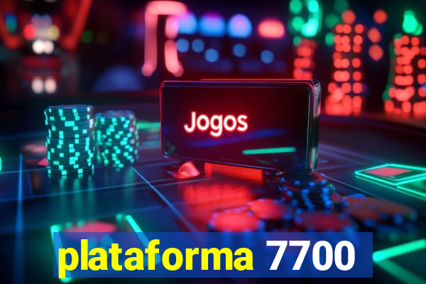 plataforma 7700